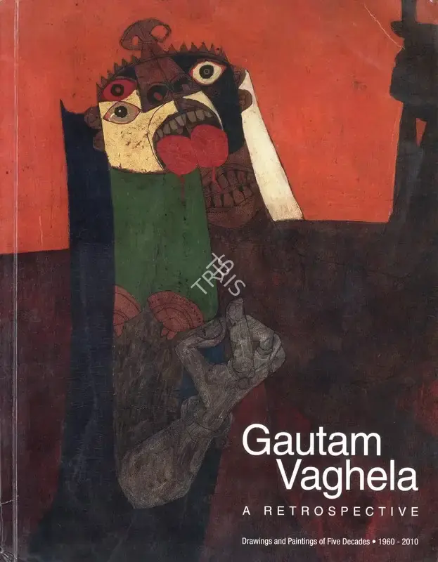 Gautam Vaghela (Artist), Gautam Vaghela, 2010, Solo Exhibition Catalogue