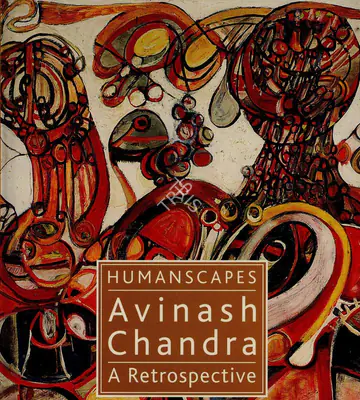 Avinash Chandra (Artist), Humanscapes, 2015, Solo Exhibition Catalogue