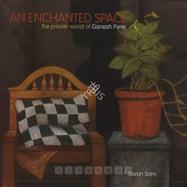 Ganesh Pyne (Artist), Enchanted Space, 2006, Solo Exhibition Catalogue