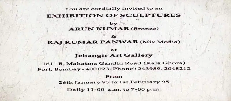 An Exhibition of Sculptures by Arun Kumar (Bronze) and Raj kumar Panwar (Mix Media), 1995, Group Exhibition Invitation