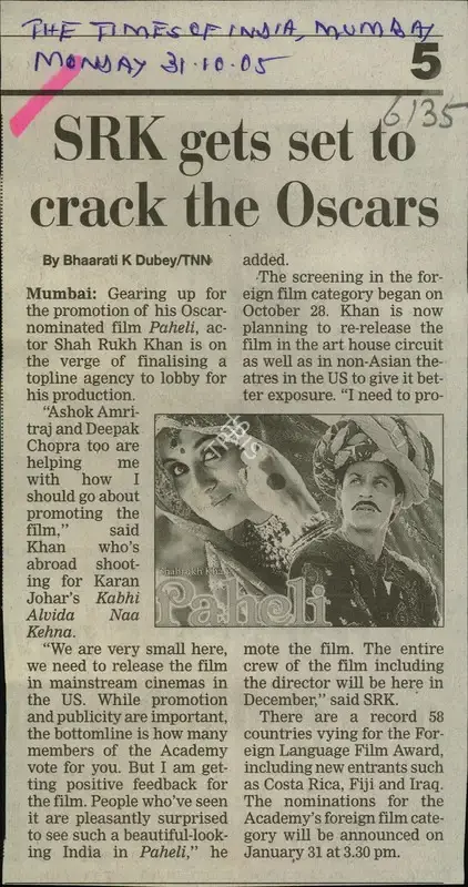 Bhaarati K. Dubey (Reporter), SRK gets set to crack the Oscars, 2005, Newspaper Clipping