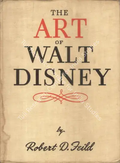 Robert D. Field (Author), The Art of Walt Disney, 1945, Authored Book