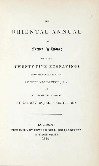 Hobart Caunter (Author), The Oriental Annual or Scenes in India, 1834, Authored Antiquarian Book