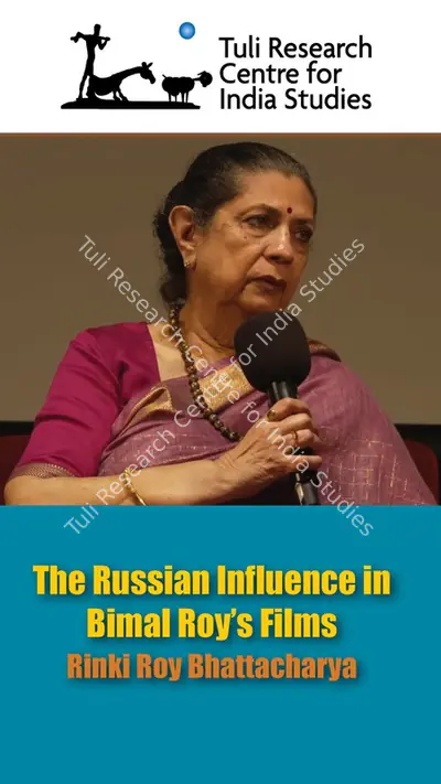 Tuli Research Centre for India Studies (Editor), Rinki Roy on the Russian Influence in Bimal Roy's Films, 2019, In-house Video