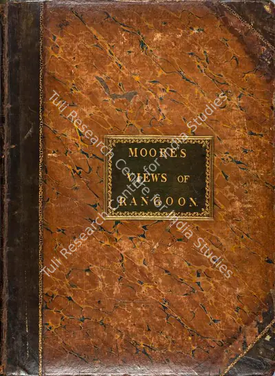 Lt. Joseph Moore (Artist), Eighteen Views Taken at and Near Rangoon Views in the Birman Empire, 1825, Authored Antiquarian Book