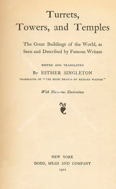 Esther Singleton (Editor), Turrets, Towers and Temples , 1901, Authored Antiquarian Book