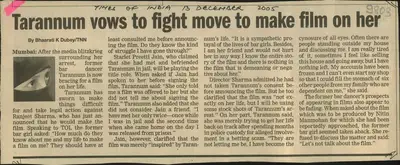 Bhaarati K. Dubey (Reporter), Tarannum Vows to Fight Move to Make Film On Her, 2005, Newspaper Clipping