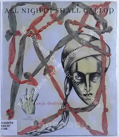 Anju Dodiya (Artist), All Night I shall Gallop, 2008, Solo Exhibition Catalogue