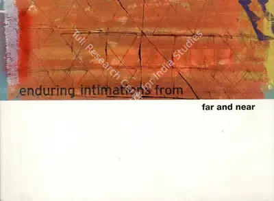 S. Harshavardhana (Artist), Enduring Intimations from Far and Near, 2007, Solo Exhibition Catalogue