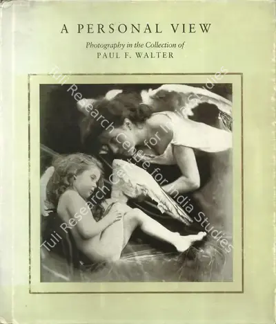 Paul F. Walter (Photographer), A Personal View, 1985, Edited Book