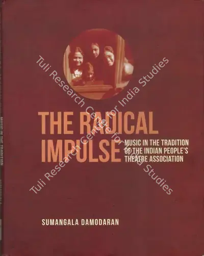Sumangala Damodaran (Author), The Radical Impulse, 2017, Authored Book
