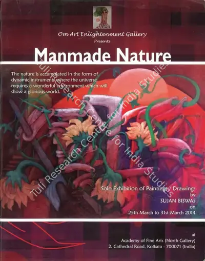 Sujan Biswas (Artist), Manmade Nature, 2014, Solo Exhibition Catalogue