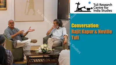 Tuli Research Centre for India Studies (Editor), Conversation: Rajit Kapur & Neville Tuli, 2025, In-house Video