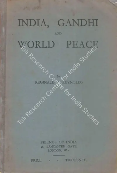 Reginald A. Reynolds (Author), India Gandhi and World Peace, 1931, Authored Book