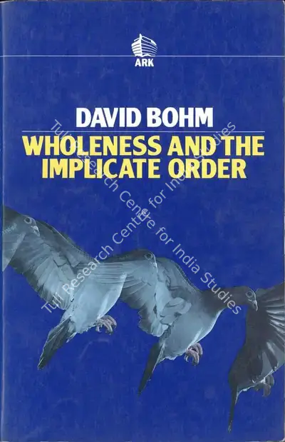 David Bohm (Author), Wholeness and the Implicate Order, 1980, Authored Book