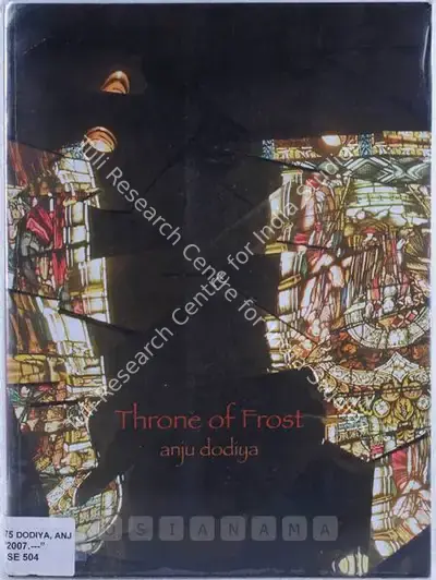 Anju Dodiya (Artist), Throne of Frost, 2007, Solo Exhibition Catalogue