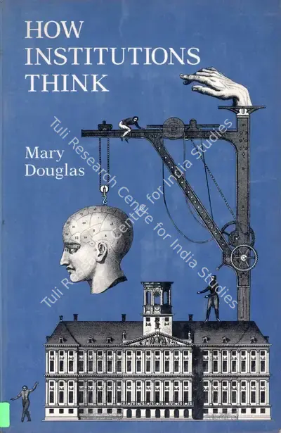 Mary Douglas (Author), How Institutions Think, 1986, Authored Book