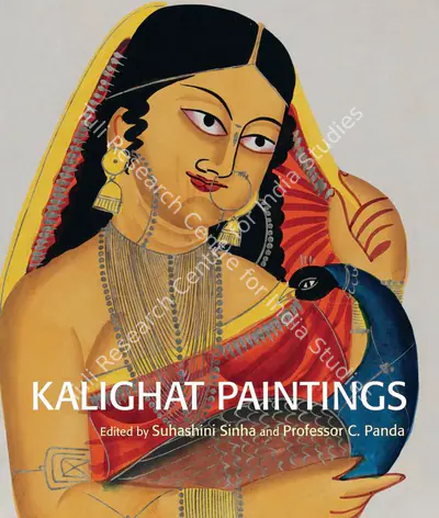 Suhasini Sinha (Editor), Kalighat Paintings, 2011, Edited Book
