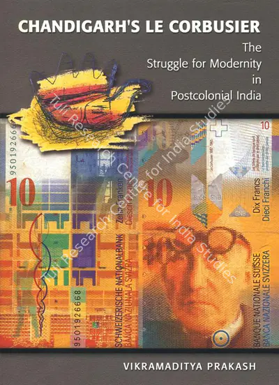 Vikramaditya Prakash (Author), Chandigarh's Le Corbusier, 2002, Authored Book