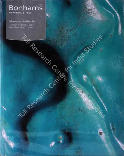 Bonhams (Auction House), Islamic and Indian Art, 2004, Auction Catalogue