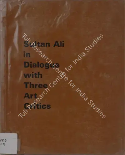 J. Sultan Ali (Compiler), Sultan Ali in Dialogue with Three Art Critics, 1987, Edited Book