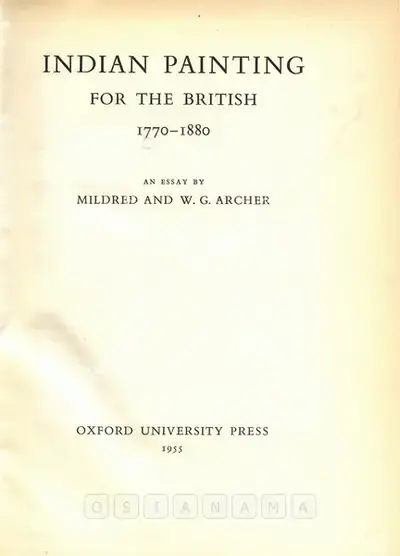 Mildred Archer (Author), Indian Painting for the British 1770-1880, 1955, Authored Book