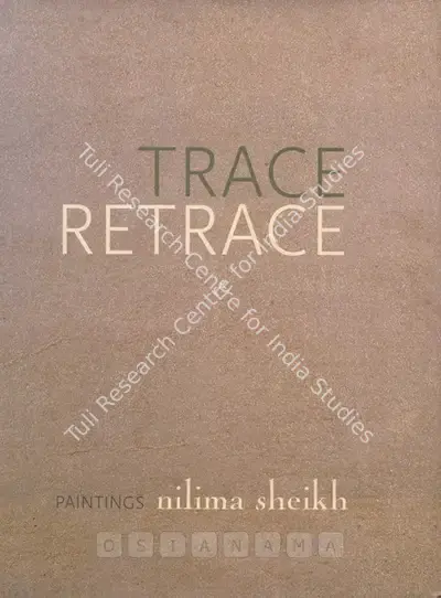 Kumkum Sangari (Editor), Trace Retrace, 2013, Edited Book