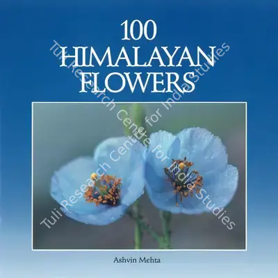 Ashvin Mehta (Author), 100 Himalayan Flowers, 1991, Authored Book