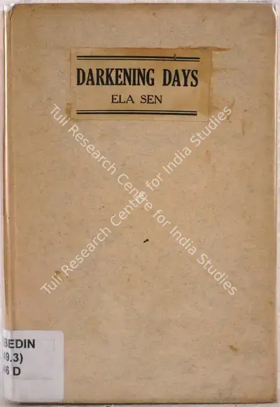 Ela Sen (Author), Darkening Days, 1944, Authored Book