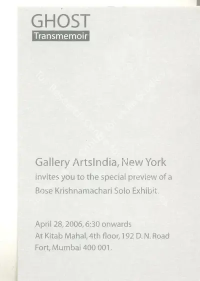 Bose Krishnamachari (Artist), Ghost Transmemoir, 2006, Solo Exhibition Invitation