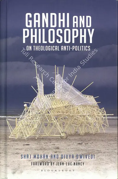 Shaj Mohan (Author), Gandhi and Philosophy, 2019, Authored Book