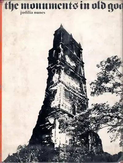Judilia Nunes (Author), The Monuments in Old Goa, 1979, Authored Book
