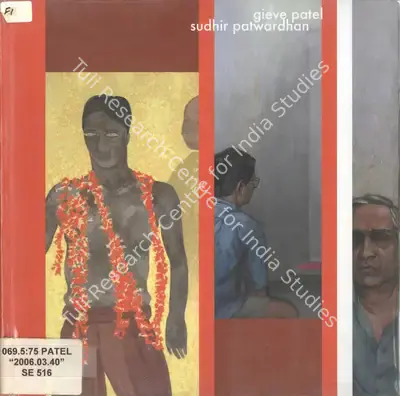 Bose Pacia (Organiser), Gieve Patel Sudhir Patwardhan, 2006, Group Exhibition Catalogue