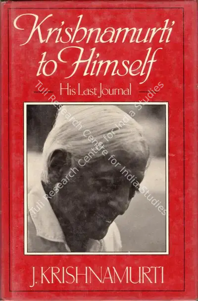 J. Krishnamurti (Author), Krishnamurti to Himself, 1987, Authored Book