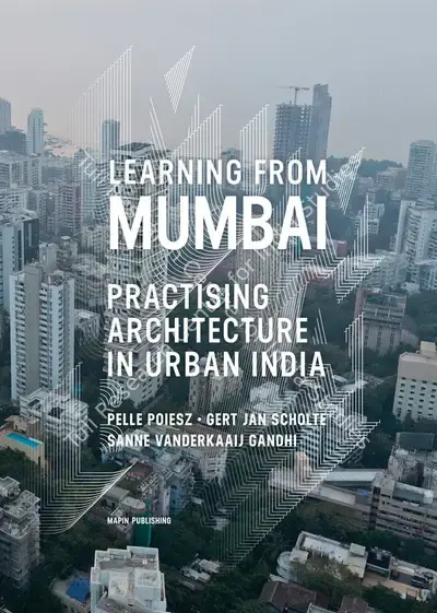 Pelle Poiesz (Author), Learning from Mumbai, 2013, Authored Book