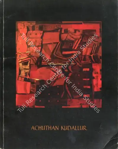 Achutan Kudallur (Artist), Achuthan Kudallur, 2010, Solo Exhibition Catalogue