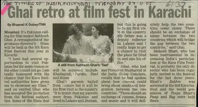 Bhaarati K. Dubey (Reporter), Ghai retro at film fest in Karachi, 2005, Newspaper Clipping