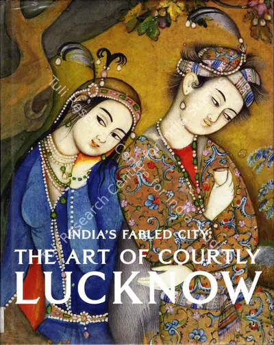 Stephen Markel (Author), The Art of Courtly Lucknow, 2010, Authored Book