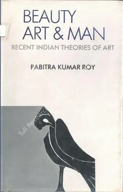 Pabitrakumar Roy (Author), Beauty, Art and Man, 1990, Authored Book
