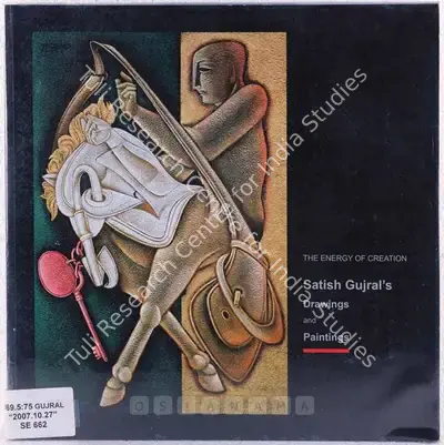 Satish Gujral (Artist), Energy of Creation, 2007, Solo Exhibition Catalogue