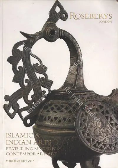 Roseberys (Auction House), Islamic & Indian Arts, 2017, Auction Catalogue