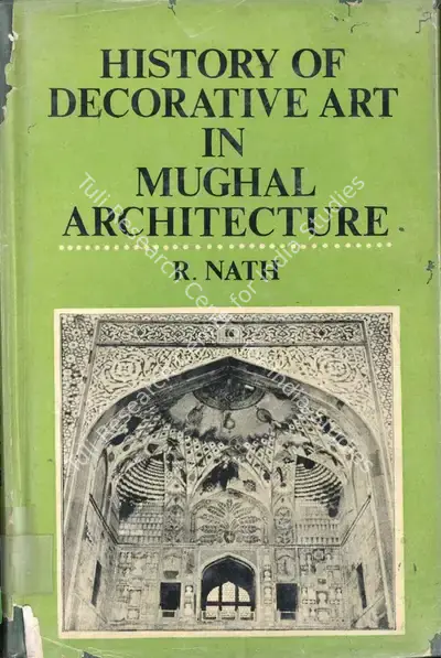 R. Nath (Author), History of Decorative Art in Mughal Architecture, 1976, Authored Book