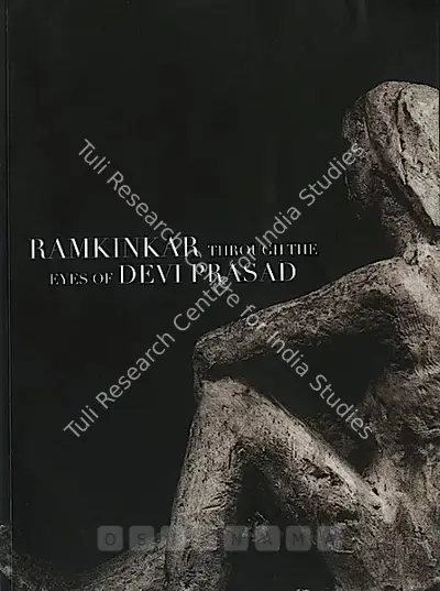 Debiprosad Roy Chowdhury (Artist), Ramkinkar through the Eyes of Devi Prasad, 2007, Solo Exhibition Catalogue