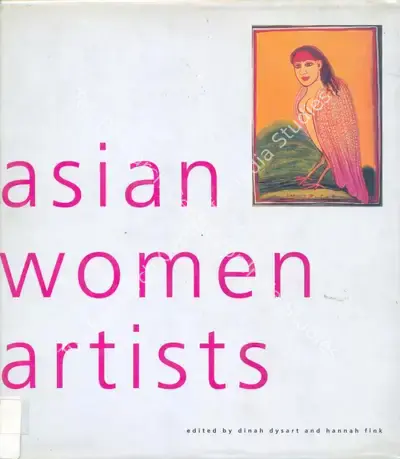 Dinah Dysart (Editor), Asian Women Artists, 1996, Edited Book