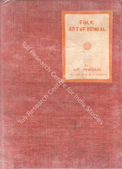 Ajit Mookerjee (Author), Folk Art of Bengal, 1946, Authored Book