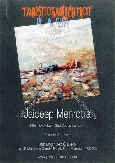 Jaideep Mehrotra (Artist), Transmogrification of a City, 2007, Solo Exhibition Invitation