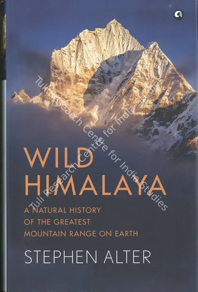 Stephen Alter (Author), Wild Himalaya, 2019, Authored Book