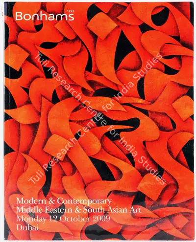 Bonhams (Auction House), Modern and Contemporary Middle Eastern and South Asian Art, 2009, Auction Catalogue