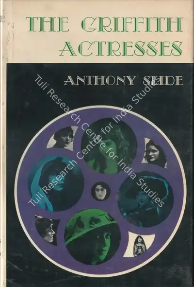 ANthony Silde (Author), The Griffith Actresses, 1973, Authored Book
