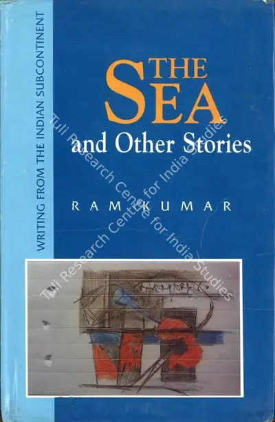 Ram Kumar (Author), The Sea and the Other Stories, 1997, Authored Book